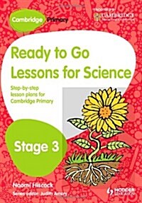 Cambridge Primary Ready to Go Lessons for Science Stage 3 (Paperback)