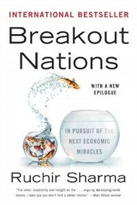 Breakout Nations: In Pursuit of the Next Economic Miracles (Paperback)