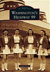 Washingtons Highway 99 (Paperback)
