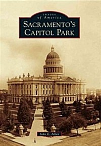 Sacramentos Capitol Park (Paperback)
