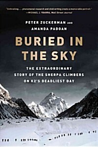 Buried in the Sky: The Extraordinary Story of the Sherpa Climbers on K2s Deadliest Day (Paperback)