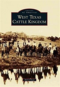 West Texas Cattle Kingdom (Paperback)