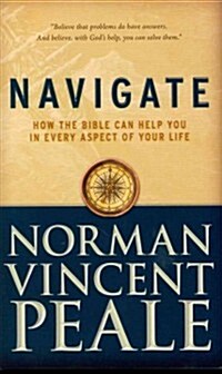 Navigate: How the Bible Can Help You in Every Aspect of Your Life (Hardcover)