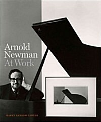 Arnold Newman: At Work (Hardcover)