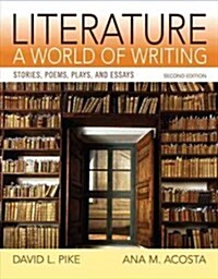 Literature: A World of Writing Stories, Poems, Plays and Essays (Paperback, 2)