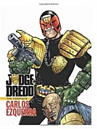 Judge Dredd: The Complete Carlos Ezquerra Volume 1 (Hardcover)