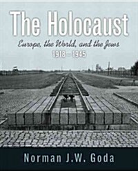 The Holocaust: Europe, the World, and the Jews, 1918 - 1945 Plus Mysearchlab with Etext -- Access Card Package (Paperback)