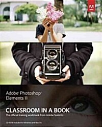 Adobe Photoshop Elements 11 Classroom in a Book (Paperback)