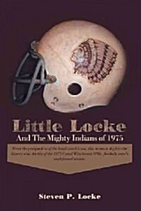 Little Locke and the Mighty Indians of 1975 (Hardcover)