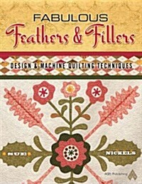 Fabulous Feathers Fillers - Design & Machine Quilting Tech (Paperback)