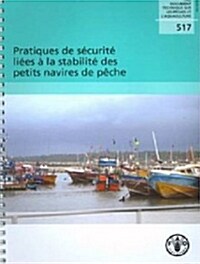 Pratiques de S Curit Li Es La Stabilit Des Petits Navires de P Che (Paperback)