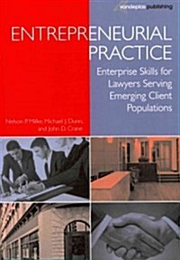 Entrepreneurial Practice: Enterprise Skills for Lawyers Serving Emerging Client Populations (Paperback)