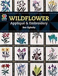 Wildflower Applique & Embroidery (Paperback)