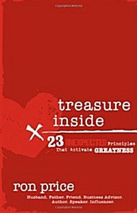 Treasure Inside: 23 Unexpected Principles That Activate Greatness (Paperback)