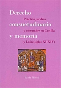 Derecho consuetudinario y memoria / Customary law and memory (Paperback)