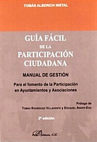 Guia facil de la participacion ciudadana / Easy Guide of citizen participation (Paperback)