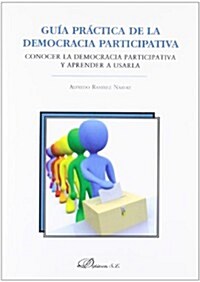 Guia practica de la democracia participativa / Practical Guide of participatory democracy (Paperback)