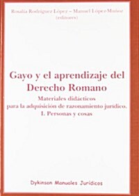 Gayo y el aprendizaje del Derecho Romano / Gaius and the learning of Roman law (Paperback)