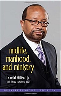 Midlife, Manhood, and Ministry (Paperback)