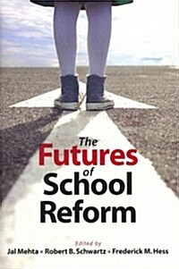 The Futures of School Reform (Paperback)