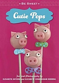Be Sweet: Cutie Pops (Paperback)