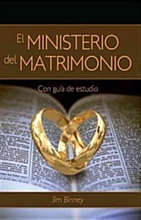 El Ministerio del Matrimonio = The Ministry of Marriage (Paperback)