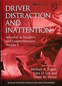 Driver Distraction and Inattention : Advances in Research and Countermeasures, Volume 1 (Hardcover)