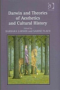 Darwin and Theories of Aesthetics and Cultural History (Hardcover)