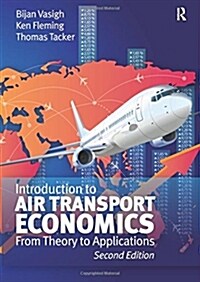 Introduction to Air Transport Economics : From Theory to Applications (Paperback, 2 Revised edition)