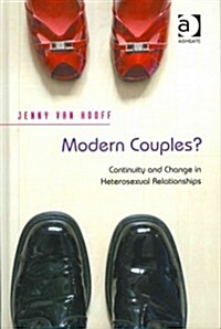 Modern Couples? : Continuity and Change in Heterosexual Relationships (Hardcover, New ed)