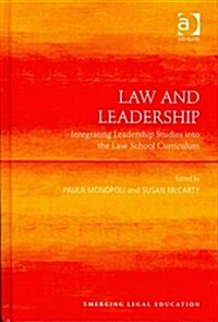 Law and Leadership : Integrating Leadership Studies into the Law School Curriculum (Hardcover, New ed)