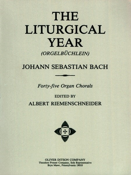 The Liturgical Year (Orgelbuchlein): 45 Organ Chorals ( (Paperback)