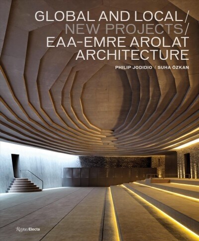 Global and Local/New Projects: Eaa-Emre Arolat Architecture (Hardcover)