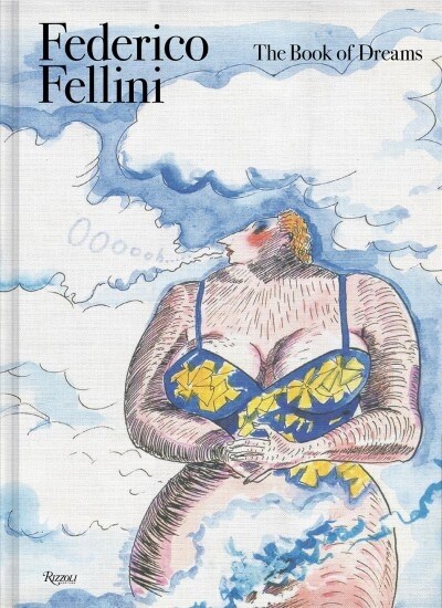 Federico Fellini: The Book of Dreams (Hardcover)