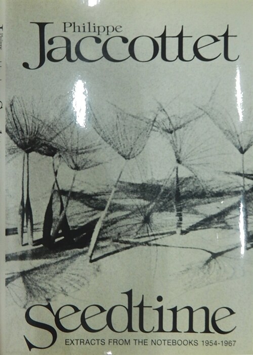 Seedtime: Extracts from the Notebooks 1954-67 (Hardcover)