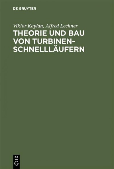 Theorie Und Bau Von Turbinen-Schnelll?fern (Hardcover, 2, 2. Aufl. Reprin)