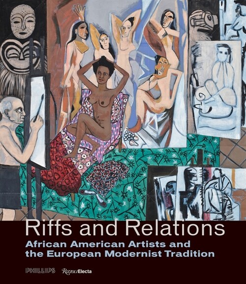 Riffs and Relations: African American Artists and the European Modernist Tradition (Hardcover)