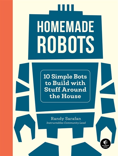 Homemade Robots: 10 Simple Bots to Build with Stuff Around the House (Paperback)