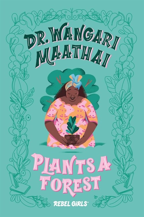 Dr. Wangari Maathai Plants a Forest (Hardcover)