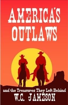 Americas Outlaws and the Treasures They Left Behind (Paperback)