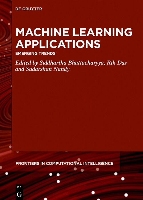 Machine Learning Applications: Emerging Trends (Hardcover)