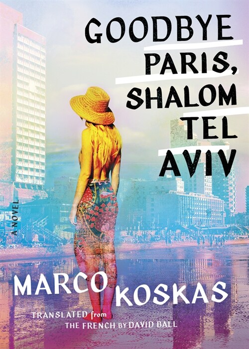 Goodbye Paris, Shalom Tel Aviv (Paperback)