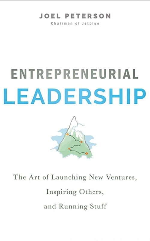 Entrepreneurial Leadership: The Art of Launching New Ventures, Inspiring Others, and Running Stuff (Audio CD, Library)