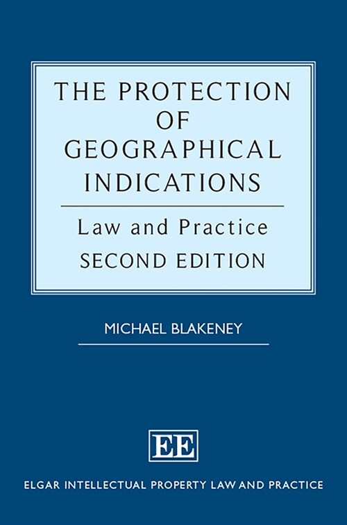 The Protection of Geographical Indications : Law and Practice, Second Edition (Hardcover, 2 ed)