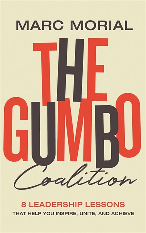 The Gumbo Coalition: 10 Leadership Lessons That Help You Inspire, Unite, and Achieve (Audio CD)