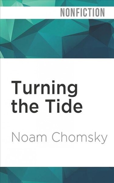 Turning the Tide: U.S. Intervention in Central America and the Struggle for Peace (Audio CD)