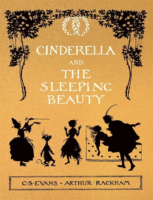 Cinderella and The Sleeping Beauty - Illustrated by Arthur Rackham (Hardcover, 100, Anniversary)