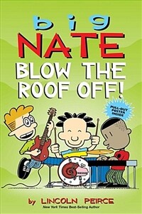 Big Nate: Blow the Roof Off!, Volume 22 (Paperback)