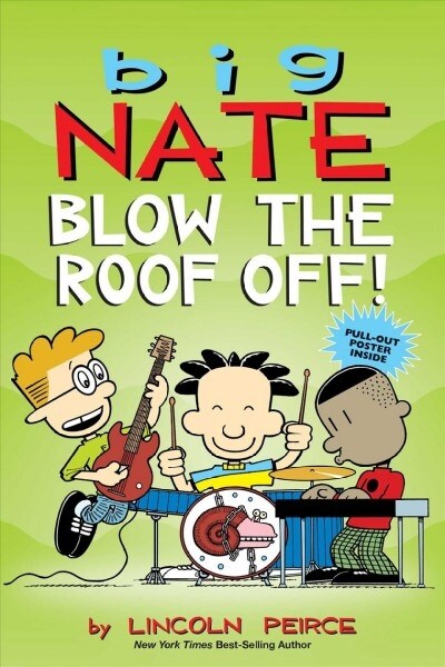 Big Nate: Blow the Roof Off!: Volume 22 (Paperback)