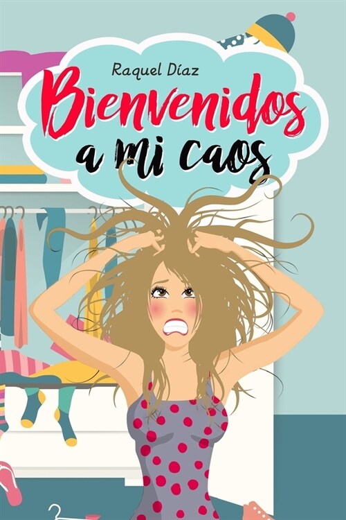 Bienvenidos a mi caos (Paperback)